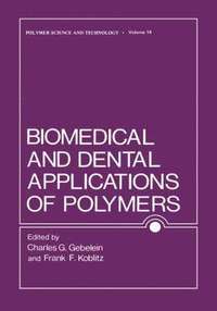 bokomslag Biomedical and Dental Applications of Polymers