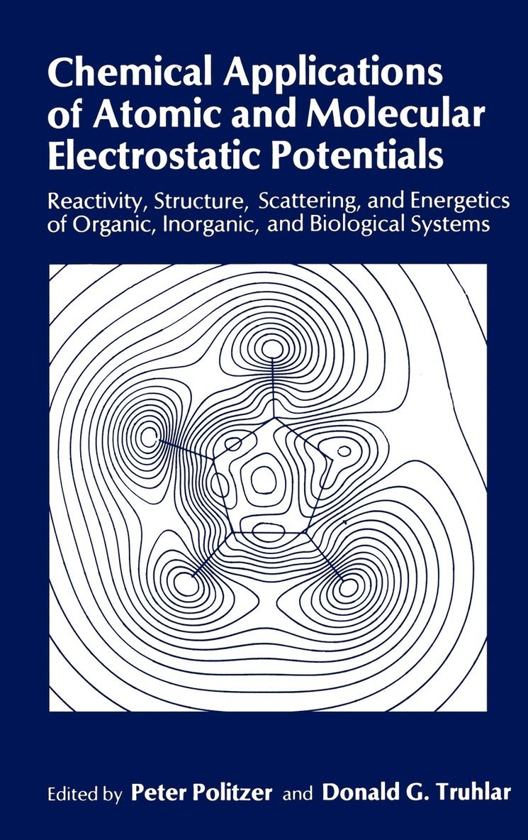 Peter Politzer, Donald G. Truhlar - Chemical Applications of Atomic and Molecular Electrostatic Potentials, Inbunden