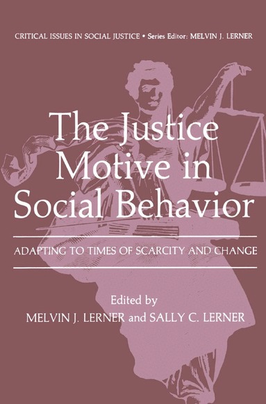 Melvin J. Lerner, Sally C. Lerner - Justice Motive in Social Behavior, Inbunden