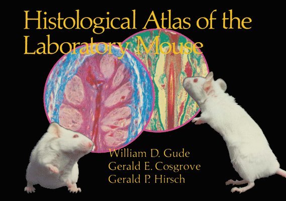 Histological Atlas of the Laboratory Mouse 1