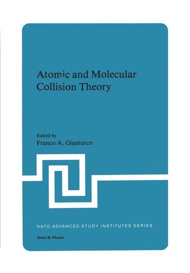 Franco A. Gianturco - Atomic and Molecular Collision Theory, Inbunden