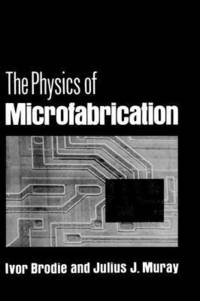 bokomslag The Physics of Microfabrication