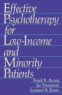 bokomslag Effective Psychotherapy for Low-Income and Minority Patients
