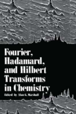 Fourier, Hadamard, and Hilbert Transforms in Chemistry