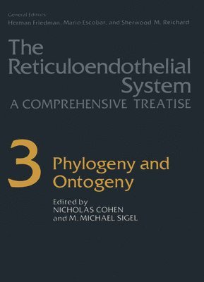 Nicholas Cohen, M. Michael Sigel - The Reticuloendothelial System: A Comprehensive Treatise: Phylogeny and Ontogeny (Reticuloendothelial System, a Comprehensive Treatise), Inbunden