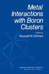 bokomslag Metal Interactions with Boron Clusters