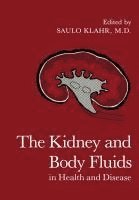 The Kidney and Body Fluids in Health and Disease 1