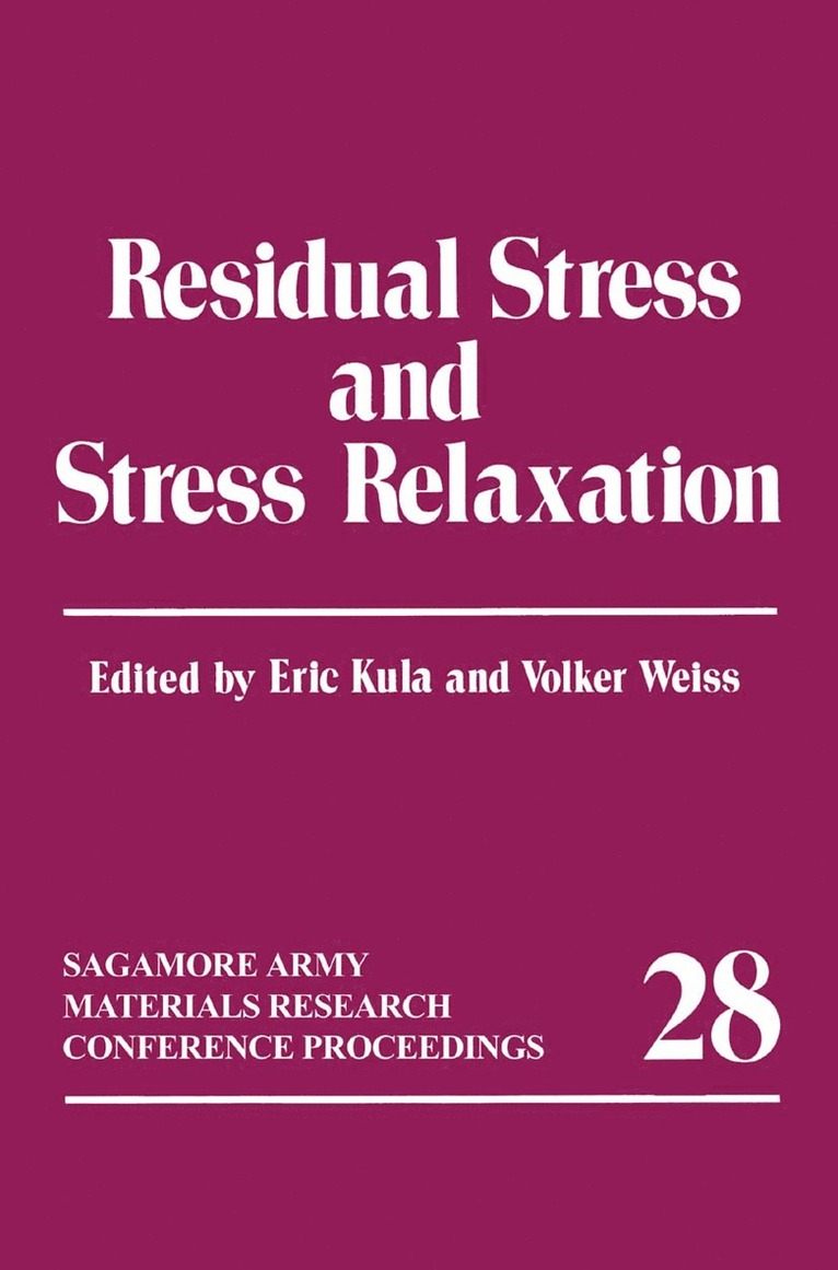 Eric Kula - Residual Stress and Stress Relaxation, Inbunden