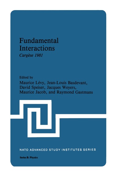 Jean-Louis Basdevant, Maurice Levy - Fundamental Interactions, Inbunden