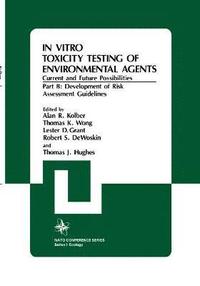 bokomslag In Vitro Toxicity Testing Of Environmental Agents, Current and Future Possibilities