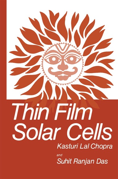 K. L. Chopra, S. R. Das - Thin Film Solar Cells, Inbunden