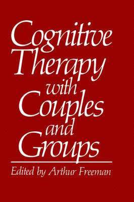 Cognitive Therapy with Couples and Groups 1