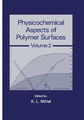 Physicochemical Aspects of Polymer Surfaces 1