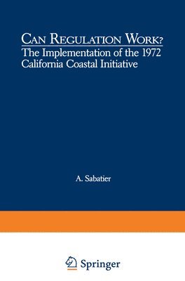 bokomslag Can Regulation Work?: The Implementation of the 1972 California Coastal Initiative