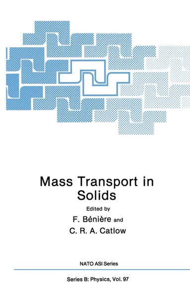 F. Bénière, C. R. A. Catlow - Mass Transport in Solids, Inbunden