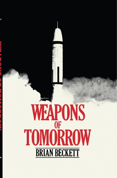 Brian Beckett - Weapons of Tomorrow, Inbunden