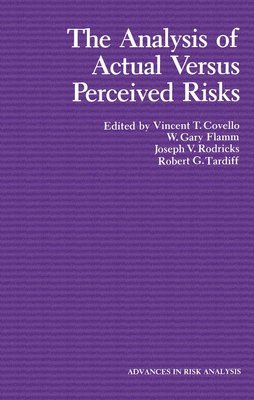 V. T. Covello, W. Gary Flamm - The Analysis of Actual Versus Perceived Risks, Inbunden