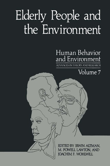 Irwin Altman, M. Powell Lawton, Joachim F. Wohlwill - Elderly People and the Environment, Inbunden