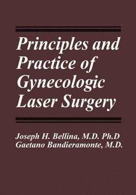 bokomslag Principles and Practice of Gynecologic Laser Surgery