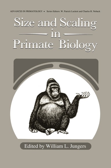 William J. Jungers - Size and Scaling in Primate Biology, Inbunden