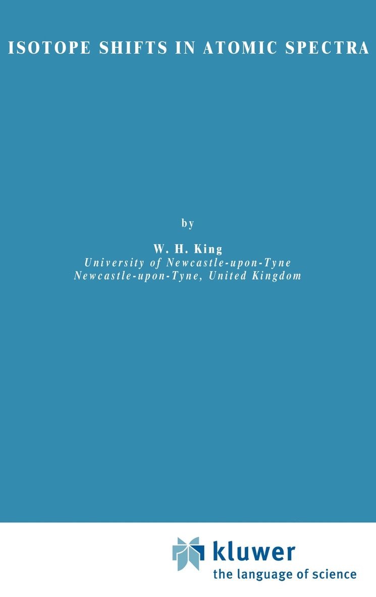 W.H. King, W. H. King - Isotope Shifts in Atomic Spectra, Inbunden