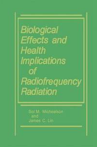 bokomslag Biological Effects and Health Implications of Radiofrequency Radiation