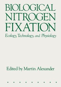 bokomslag Biological Nitrogen Fixation: Ecology, Technology and Physiology