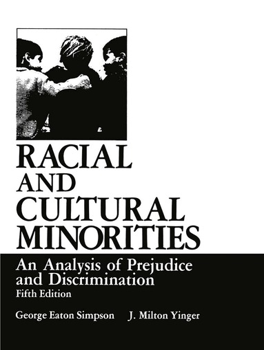 George Eaton Simpson, J. Milton Yinger - Racial and Cultural Minorities, Häftad