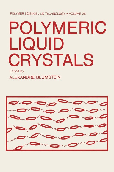 Alexandre Blumstein - Polymeric Liquid Crystals, Inbunden