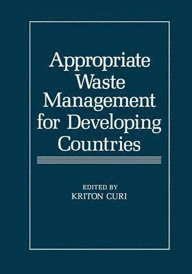 Kriton Curi - Appropriate Waste Management for Developing Countries, Inbunden