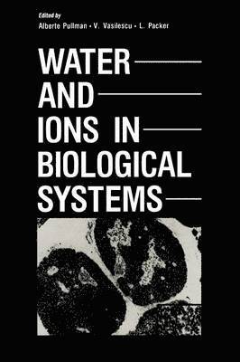 Water and Ions in Biological Systems 1