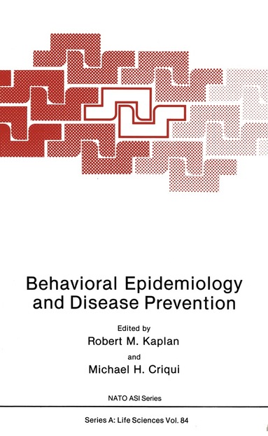 Robert M. Kaplan, Michael H. Criqui - Behavioral Epidemiology and Disease Prevention, Inbunden