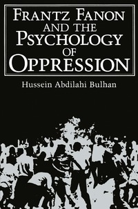 bokomslag Frantz Fanon and the Psychology of Oppression