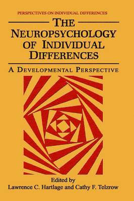 The Neuropsychology of Individual Differences 1