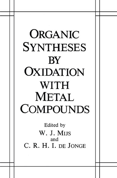 bokomslag Organic Syntheses by Oxidation with Metal Compounds