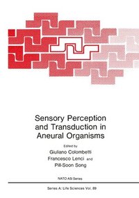 bokomslag Sensory Perception and Transduction in Aneural Organisms