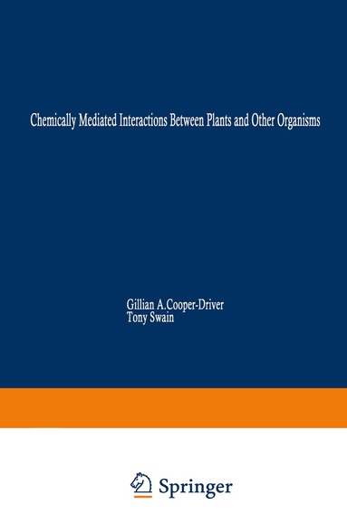 Gillian A. Cooper-Driver, Tony Swain, Eric E. Conn - Chemically Mediated Interactions between Plants and Other Organisms, Inbunden
