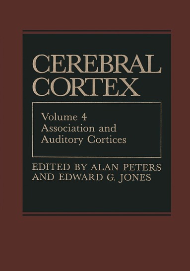 E. G. Jones, A. Peters, Alan Peters, Edward G. Jones - Association and Auditory Cortices, Inbunden