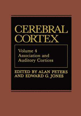 E. G. Jones, A. Peters, Alan Peters, Edward G. Jones - Association and Auditory Cortices, Inbunden