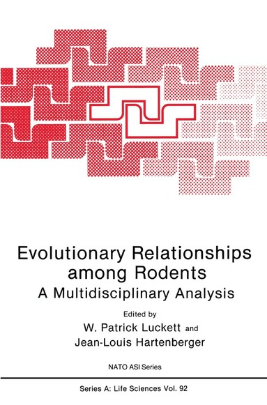 W. Patrick Luckett, Jean-Louis Hartenberger - Evolutionary Relationships among Rodents, Inbunden