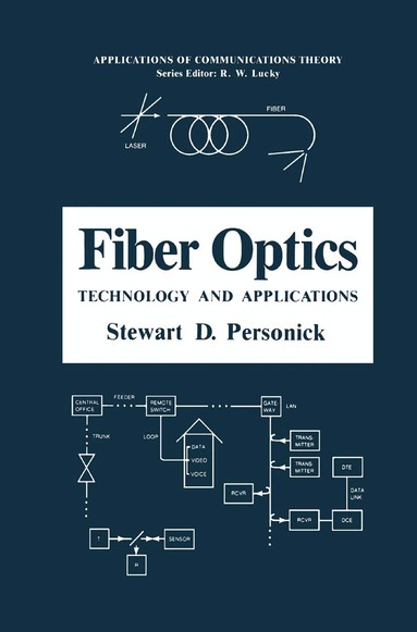 Stewart D. Personick - Fiber Optics, Inbunden