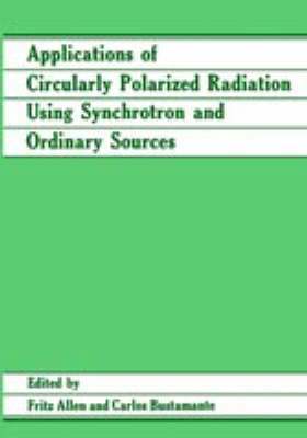 Applications of Circularly Polarized Radiation Using Synchrotron and Ordinary Sources 1