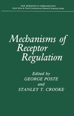 Mechanisms of Receptor Regulation 1