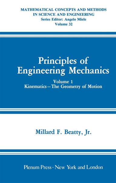 Millard F. Beatty Jr. - Principles of Engineering Mechanics, Inbunden