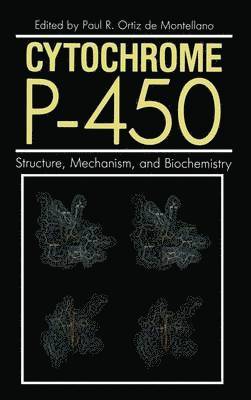 Paul Ortiz De Monetllano, Paul R. Ortiz De Montellano - Cytochrome P-450, Inbunden