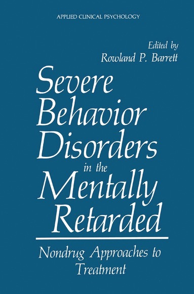 bokomslag Severe Behavior Disorders in the Mentally Retarded