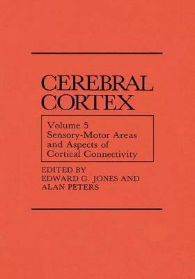 Sensory-Motor Areas and Aspects of Cortical Connectivity 1