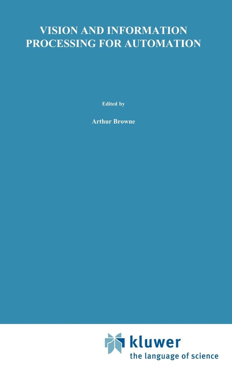 A. Browne, L. NortonWayne, L. Nortonwayne - Vision and Information Processing for Automation, Inbunden