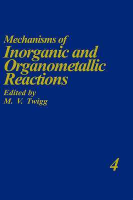 M.V. Twigg - Mechanisms of Inorganic and Organometallic Reactions Volume 4, Inbunden