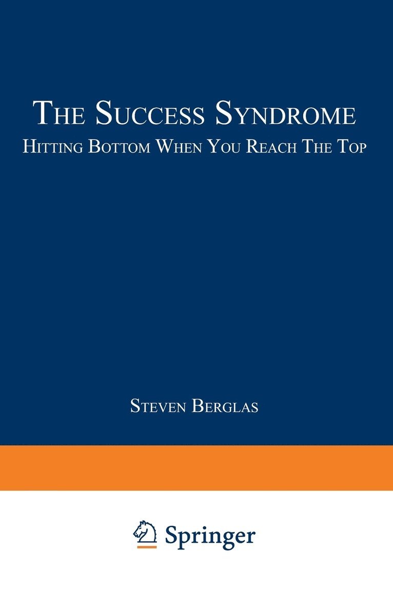 Steven Berglas, S. Berglas - The Success Syndrome, Häftad